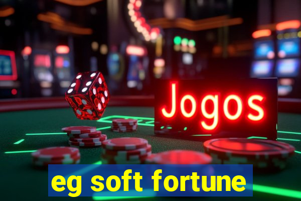 eg soft fortune